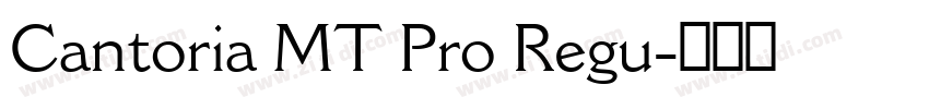 Cantoria MT Pro Regu字体转换